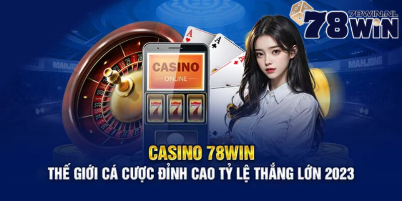 Giới thiệu các trò Casino 78win phổ biến